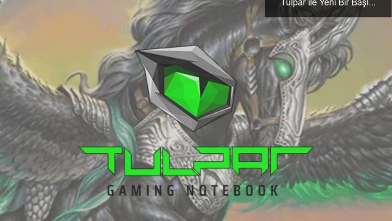 Monster Notebook’un Globalleşme Yolculuğu: Tulpar ile Yeni Bir Başlangıç