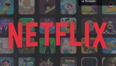 Netflix Oyun Dünyasına Hızla Dalıyor: Yeni Oyunlar ve Stratejiler