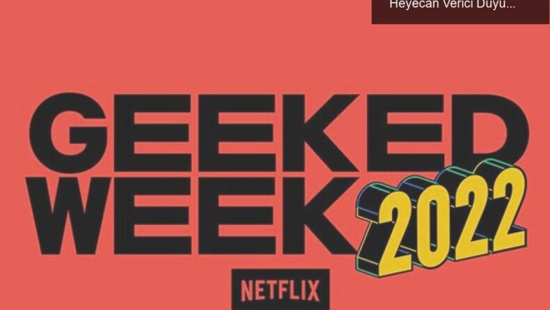Netflix’ten Animasyon Gündemi: Yeni Projeler ve Heyecan Verici Duyurular