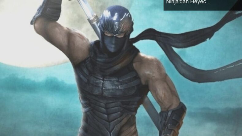 Ninja Gaiden ve Dead or Alive Yeniden Doğuyor: Team Ninja’dan Heyecanlandıran Duyuru