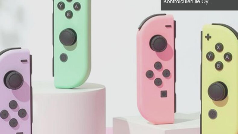 Nintendo’dan Renk Cümbüşü: Yeni Pastel Joy-Con Kontrolcüleri ile Oyun Keyfi
