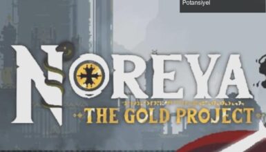 Noreya: Metroidvania Türünde Hayal Kırıklığı ve Potansiyel