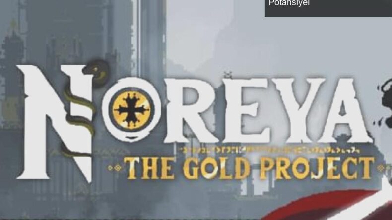 Noreya: Metroidvania Türünde Hayal Kırıklığı ve Potansiyel