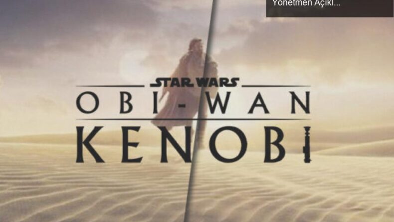 Obi-Wan Kenobi: Hayranların İkinci Sezon Umutları ve Yönetmen Açıklamaları