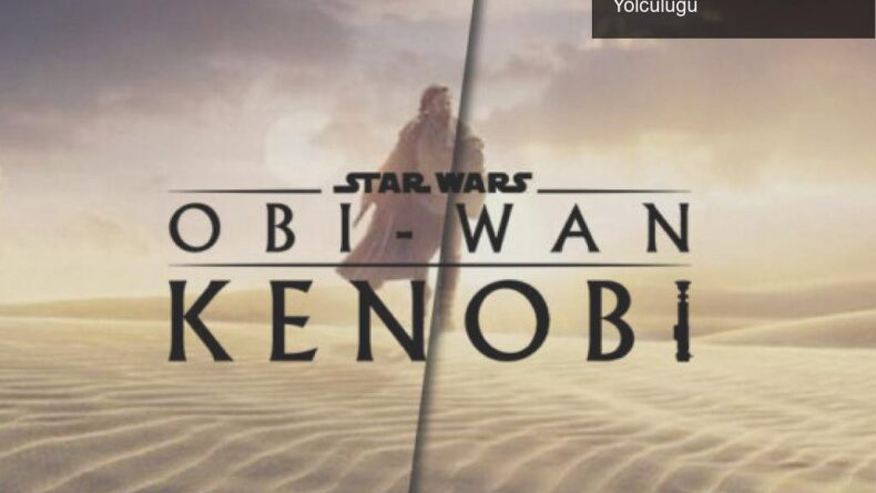 Obi-Wan Kenobi: Star Wars Hayranlarının Nostalji Dolu Yolculuğu