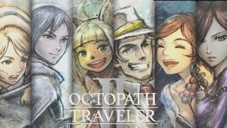 Octopath Traveler 2: J-RPG Dünyasında Yeni Bir Macera