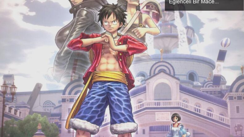 One Piece Odyssey: Luffy ve Ekibi ile Su Altında Eğlenceli Bir Macera!