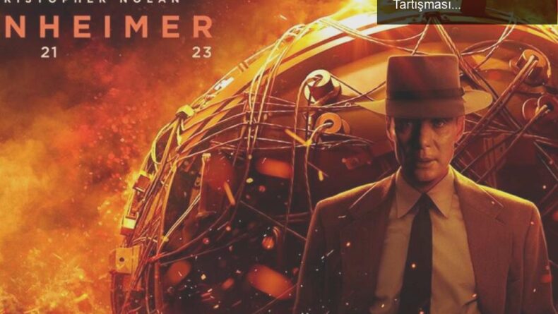Oppenheimer: İnsanlığın Gölgesinde Nükleer Çağın Tartışması