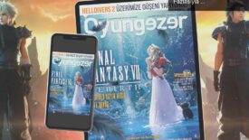 Oyungezer 196. Baskı: Final Fantasy VII Rebirth ve Daha Fazlasıyla Dolu Bir Sayı!