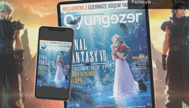Oyungezer 196. Baskı: Final Fantasy VII Rebirth ve Daha Fazlasıyla Dolu Bir Sayı!