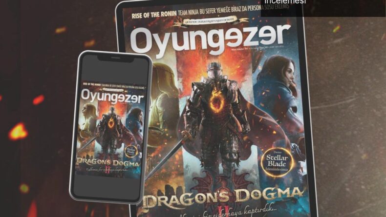 Oyungezer 197: Baharın Oyun Dünyası ve Dragon’s Dogma 2 İncelemesi