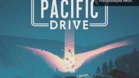 Pacific Drive: Arabalı Roguelite Deneyimi ve Post-Apokalyptik Atmosfer