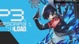 Persona 3 Reload: Yeniden Yapımın Sıcak Geri Dönüşü ve Duygusal Derinliği