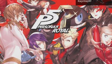 Persona 5 Royal: Yeniliklerle Dolu Bu Efsaneyi Kaçırmayın!