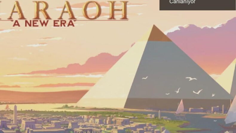 Pharaoh: A New Era ile Mısır’ın Büyüsü Yeniden Canlanıyor