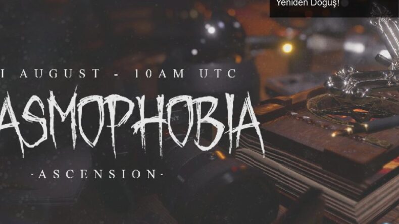 Phasmophobia’ya Gelen Şok Güncelleme: Ascension ile Yeniden Doğuş!