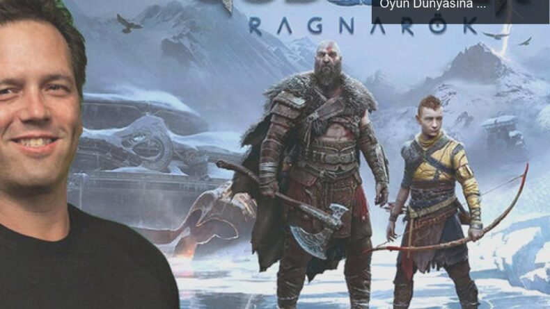 Phil Spencer’dan God of War: Ragnarök Açıklaması ve Oyun Dünyasına Mizahi Yaklaşımlar