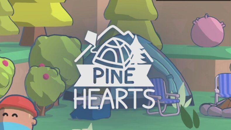 Pine Hearts: Anılarla Dolu Bir Keşif Yolculuğu