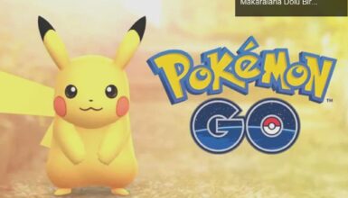Pokémon Go: Türkiye’de Yeni Bir Maceraya Hazır Makaralarla Dolu Bir Dünya!