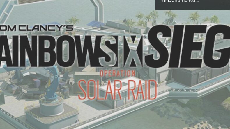 Rainbow Six Siege’de Solar Raid: Yeniliklerle Dolu 7. Yıl Dönümü Kutlaması