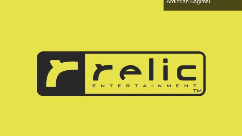 Relic Entertainment: Sega’nın İşten Çıkarmalarının Ardından Bağımsızlık İlanı