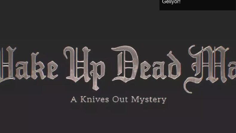 Rian Johnson’dan Yeni Knives Out Filmi: Wake Up Dead Man Geliyor!