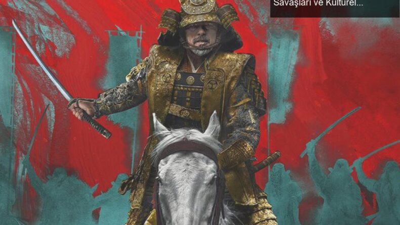 Shogun: Japonya’nın Samuray Döneminde İktidar Savaşları ve Kültürel Derinlikler