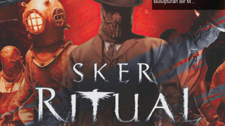 Sker Ritual: Korku ve Kooperatif Oynama Deneyimini Buluşturan Bir Macera