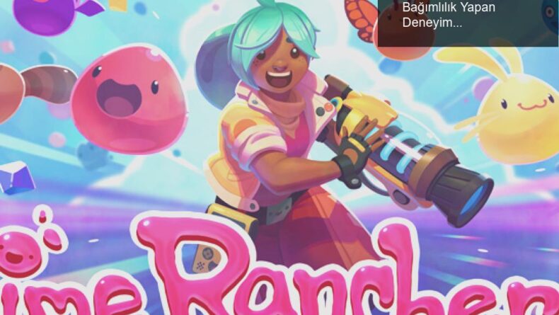 Slime Rancher 2: Erken Erişimdeki Şirin ve Bağımlılık Yapan Deneyim