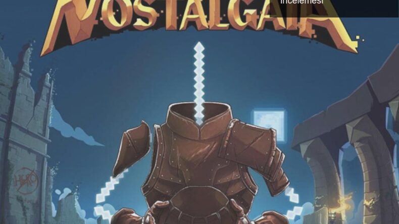 Soulslike Türüne Giriş: The Last Hero of Nostalgaia İncelemesi