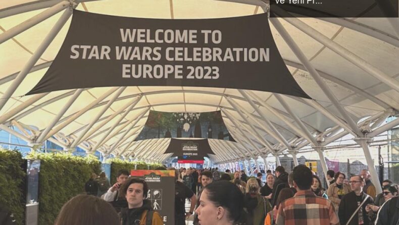 Star Wars Celebration 2023: Londra’daki Unutulmaz Anılar ve Yeni Projeler
