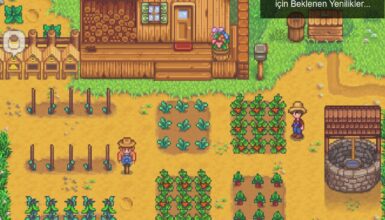 Stardew Valley 1.6 Güncellemesi: Çiftçiler için Beklenen Yenilikler ve Sürprizler