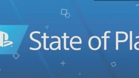 State of Play: Yeni Oyunlar ve Heyecan Verici Duyurular