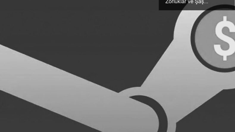 Steam Fiyatları: Türkiye’de Oyun Almanın Getirdiği Zorluklar ve Şaşırtıcı Artışlar