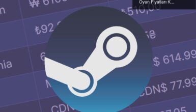 Steam, Türkiye’de Dolarla Fiyatlandırmaya Geçiyor: Oyun Fiyatları Karşısında Ne Yapmalıyız?