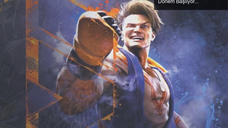 Street Fighter 6: Dövüş Oyunları Arenasında Yeni Bir Dönem Başlıyor