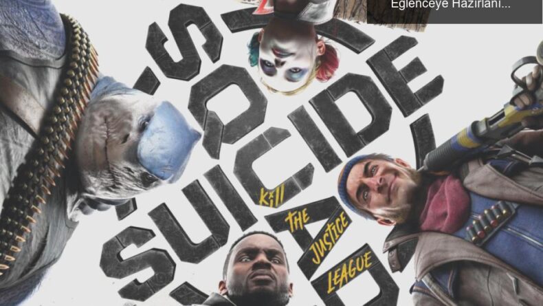 Suicide Squad: Kill the Justice League – Kaotik Eğlenceye Hazırlanın!