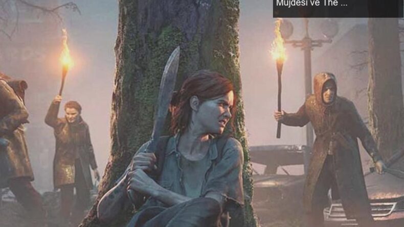 Summer Game Fest 2023: Neil Druckmann’dan Yeni Oyun Müjdesi ve The Last of Us Gelişmeleri