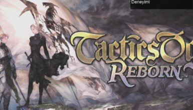 Tactics Ogre: Reborn – Yeniden Doğan Bir Klasik ile Strateji Deneyimi