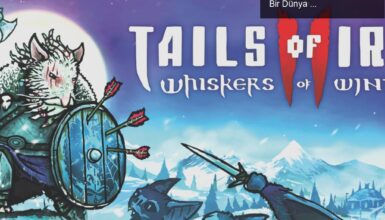 Tails of Iron 2: Whiskers of Winter ile Macera Dolu Yeni Bir Dünya Başlıyor!