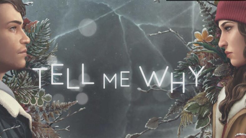 Tell Me Why: Oyun ve Sansür Arasında Bir Macera