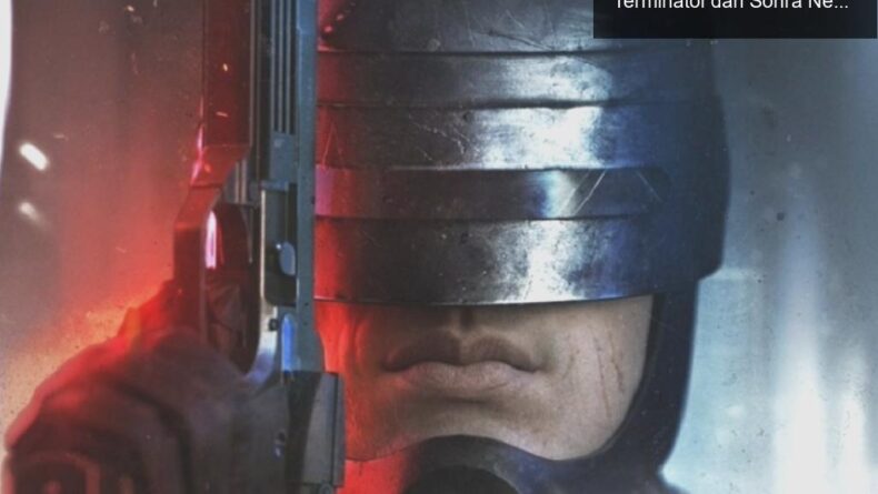 Teyon’un Yeni Aksiyon RYO Oyunu: RoboCop ve Terminator’dan Sonra Ne Bekliyoruz?