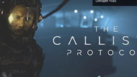 The Callisto Protocol: Korku Oyunlarının Aniden Dönüşen Yüzü