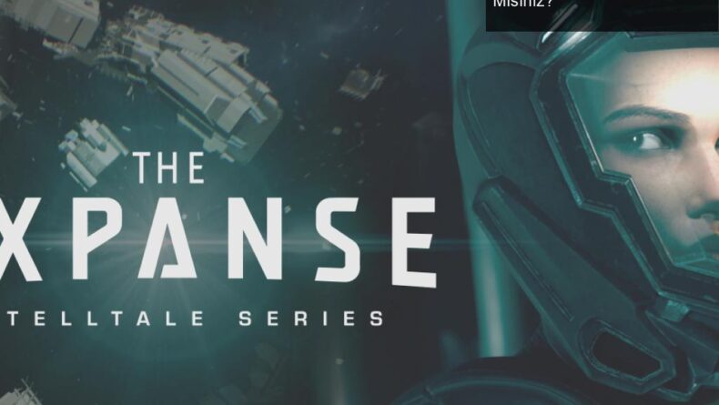 The Expanse: A Telltale Series ile Uzay Macerasına Hazır Mısınız?