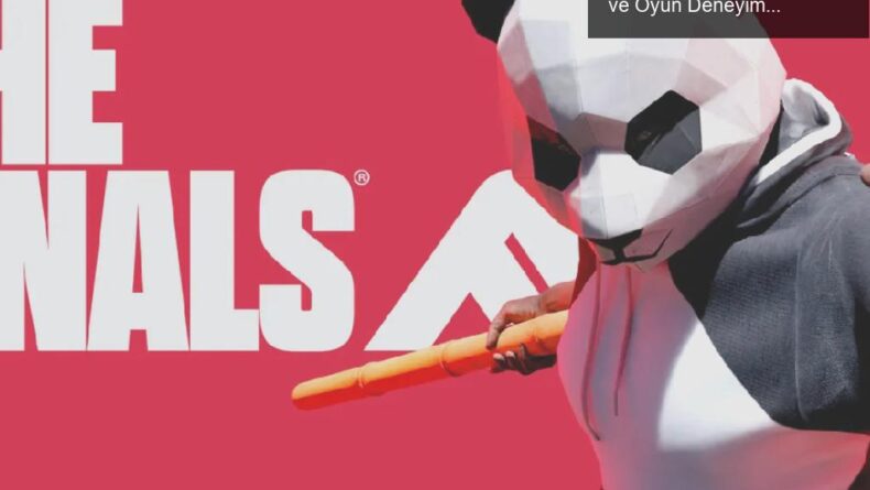 The Finals: Battle Pass Sistemi Üzerine Tartışmalar ve Oyun Deneyimi