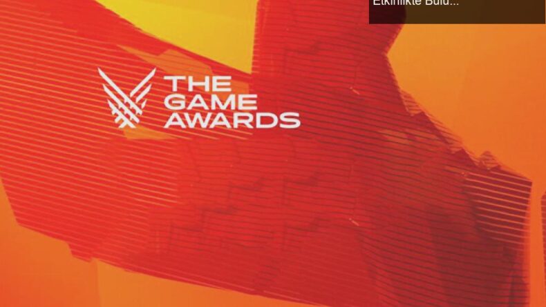 The Game Awards 2021: Oyun Dünyası Yeniden Fiziksel Etkinlikte Buluşuyor!