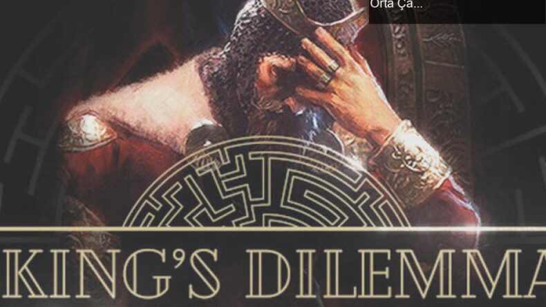 The King’s Dilemma: Chronicles – Strateji ve Gizem Dolu Bir Orta Çağ Deneyimi