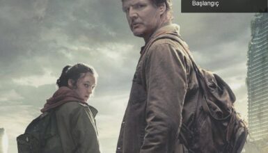 The Last of Us Dizisi: İlk Bölümde Şaheser Bir Başlangıç