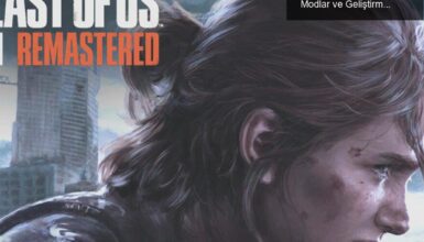 The Last of Us Part II Remastered: 2024’te Yeni Modlar ve Geliştirmelerle Geliyor!