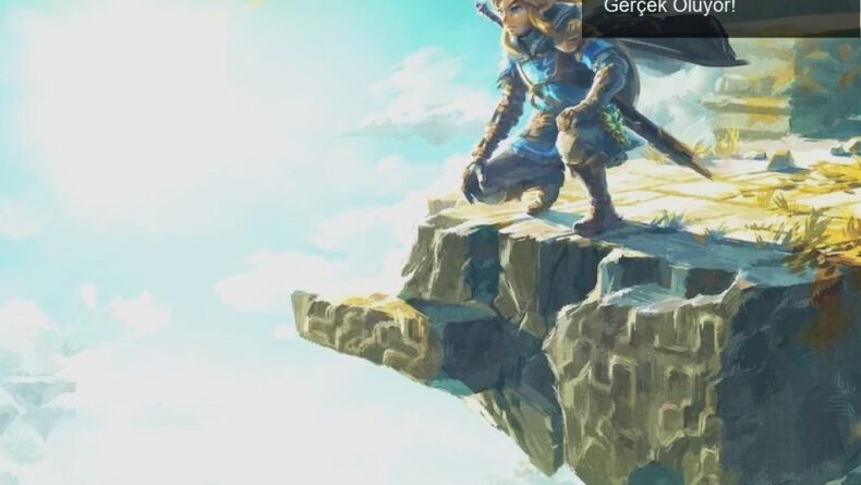 The Legend of Zelda’nın Canlı Çekim Filmi: Hayaller Gerçek Oluyor!